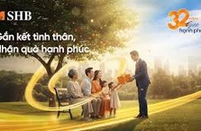 Mừng tuổi 32, SHB gieo hạnh phúc với ngàn ưu đãi hấp dẫn cho khách hàng