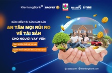 KienlongBank triển khai sản phẩm Bảo hiểm tài sản đảm bảo
