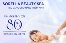 [MB x Sorella Beauty Spa] Sorella Beauty Spa dịu dàng cho nàng thêm xinh