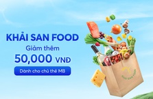 [MB x Khải San Food] Giảm thêm 50,000 VNĐ dành cho chủ thẻ MB