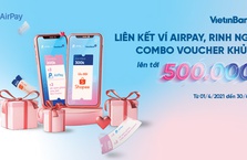 Liên kết ngân hàng với Ví AirPay rinh ngay gói ưu đãi lên đến 500.000 đồng cùng VietinBank