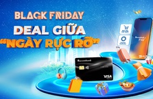 Black Friday - Deal giữa "ngày rực rỡ"