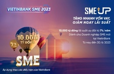 VietinBank tung Gói SME UP 10.000 tỷ đồng ưu đãi lãi suất
