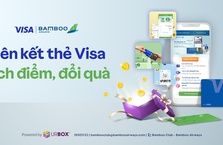 Tiêu thẻ Visa thỏa thích, tích điểm không giới hạn trên ứng dụng Bamboo Airways
