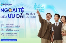 Ngoại tệ siêu ưu đãi – An tâm du học cùng PGBank