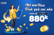 BÙNG NỔ ƯU ĐÃI HÈ KHI GIAO DỊCH TẠI NGÂN HÀNG NCB