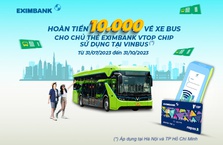 Hoàn tiền 10.000 vé xe Bus cho chủ thẻ Eximbank VTOP Chip sử dụng tại Vinbus