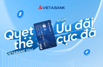 Ưu đãi hấp dẫn dành riêng cho chủ thẻ VIETABANK VISA