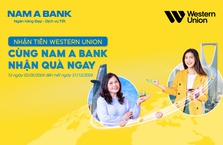 NHẬN TIỀN WESTERN UNION “CÙNG NAM A BANK – NHẬN QUÀ NGAY”
