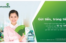 Chương trình khuyến mại “GỬI TIỀN TRÚNG TIỀN”  dành cho khách hàng cá nhân Vietcombank
