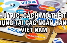 Làm thẻ tín dụng mất bao lâu và có mất phí không?
