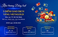 VietABank khai trương Điểm giao dịch vàng tại TP. Hồ Chí Minh