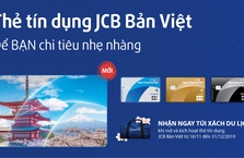 Khuyến mại khi khách hàng mở và kích hoạt thẻ tín dụng JCB Bản Việt