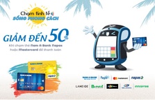 CHẠM TINH TẾ - SỐNG PHONG CÁCH CÙNG NAM A BANK