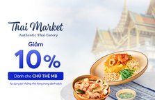 [MB x THAI MARKET] Giảm 10% dành cho chủ thẻ MB