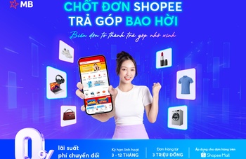 Mua sắm trả góp Shopee 0% lãi - 0% phí với thẻ tín dụng MBBank