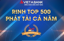 RINH TOP 500, PHÁT TÀI CẢ NĂM CÙNG VIETABANK