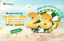 Hè sang gửi tiền, nhận liền ưu đãi