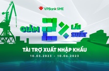 Giảm 2% lãi suất tài trợ xuất nhập khẩu