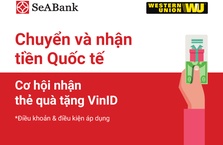Giao dịch Western Union nhận ngay thẻ VinID trị giá lên đến 10 triệu đồng