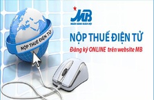 MB triển khai tính năng đăng ký trực tuyến dịch vụ nộp thuế điện tử trên Website