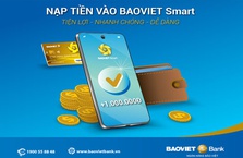 BaoVietBank triển khai dịch vụ nạp tiền vào ứng dụng BAOVIET Smart