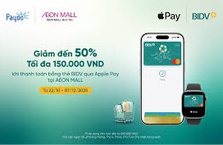 Giảm 50% khi thanh toán tại AEON Mall qua Apple Pay cùng thẻ BIDV