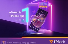 ETOKEN VÀ APP TPBANK NAY ĐÃ LÀ MỘT