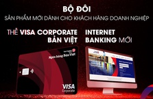 Ra mắt bộ đôi thẻ tín dụng và Internet Banking mới, ngân hàng Bản Việt mang đến nhiều tiện ích nổi bật cho khách hàng doanh nghiệp