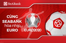 Cùng SeABank hòa nhịp Euro 2020