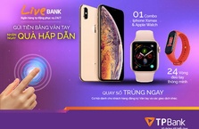 GỬI TIỀN BẰNG VÂN TAY, NHẬN NGAY QUÀ HẤP DẪN TẠI LIVEBANK TPBANK