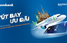 Mua vé máy bay ưu đãi 20% với thẻ tín dụng Sacombank Bamboo Airways Platinum