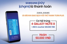 Cơ hội trúng Galaxy Note 8 khi thanh toán qua Samsung Pay với thẻ Plus