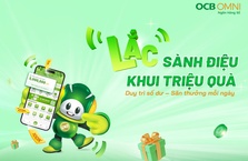 “Lắc sành điệu - Khui triệu quà” cùng OCB OMNI