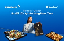 Giảm 10% tại Naco Taco dành cho chủ thẻ Eximbank