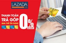 Ưu đãi trả góp 0% lãi suất 0% phí tại đối tác Lazada