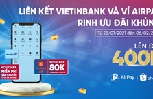 Nhận ngay ưu đãi khi lần đầu liên kết Ví AirPay trên Shopee với tài khoản VietinBank