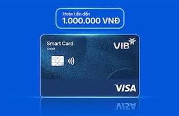 Hoàn tiền đến 1 triệu đồng khi chi tiêu với thẻ thanh toán VIB