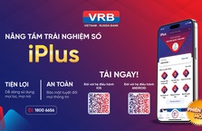 VRB phát triển dịch vụ ngân hàng điện tử phiên bản mới - iPlus