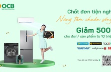 Tặng ưu đãi điện máy 500.000 VND khi mua sắm với thẻ tín dụng quốc tế OCB