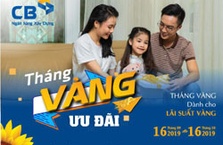 CB triển khai tháng vàng ưu đãi