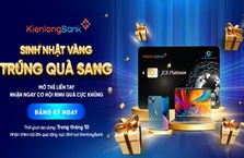 Chủ thẻ quốc tế KienlongBank có cơ hội nhận quà trong chương trình "Sinh nhật vàng - Trúng quà sang"