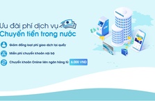 Ưu đãi giảm phí dịch vụ chuyển tiền trong nước