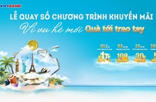 44 khách hàng Vietbank trúng thưởng hàng tỷ đồng chương trình "Vi vu hè mới - quà tới trao tay"