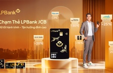 Chạm thẻ LPBank JCB – Mở lối hành trình tận hưởng đỉnh cao