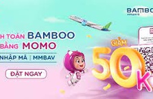 Giảm ngay 50.000Đ: Thanh toán Bamboo Airways với MoMo