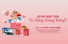 Sacombank dành nhiều ưu đãi cho khách hàng nhân dịp 8/3