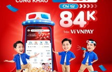 Siêu deal trên Ví VNPAY: Vé CGV chỉ từ 84K