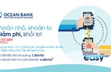 OceanBank giảm tiếp 50%++ phí chuyển khoản liên ngân hàng 24/7