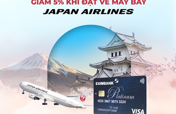 Tận hưởng ưu đãi 5% khi thanh toán thẻ tín dụng Eximbank Visa Platinum và Eximbank Visa Signature tại Japan Airlines